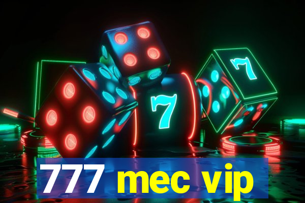 777 mec vip